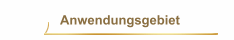 Anwendungsgebiet