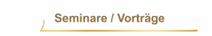Seminare / Vortr&auml;ge
